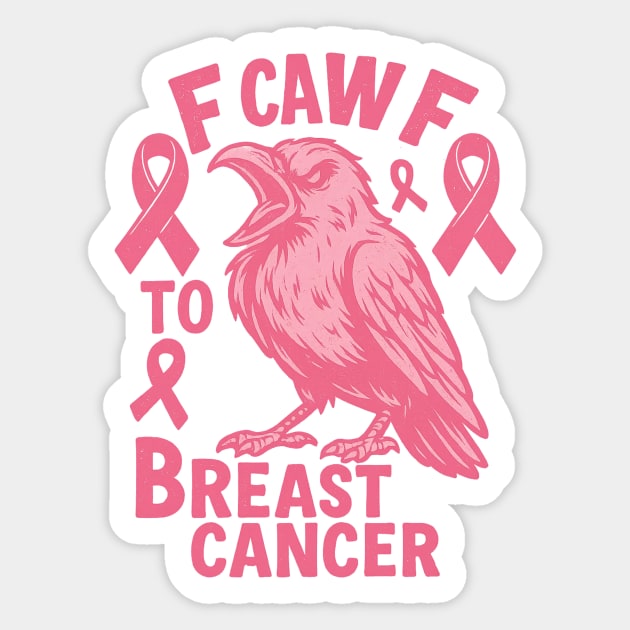F Caw F to with Breast Cancer Awareness Sticker by logiamerch